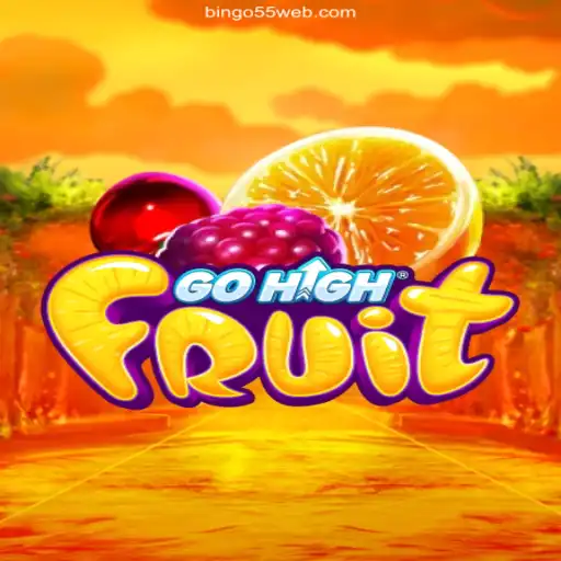 Discover the Exciting World of GoHighFruit with Bingo55.com Oficial
